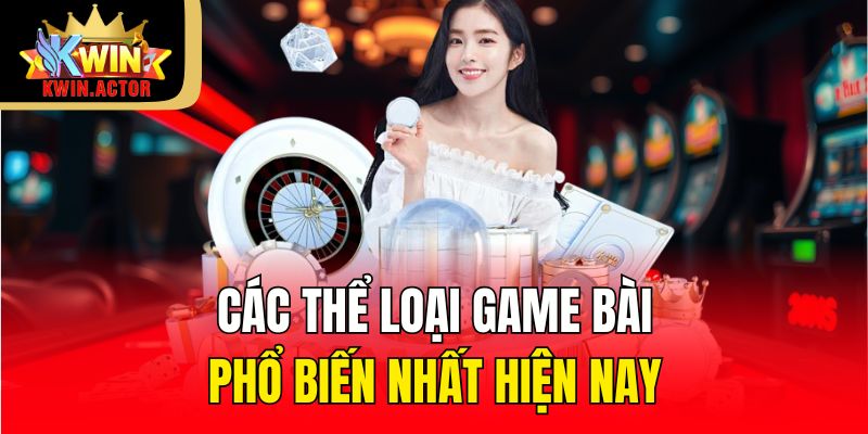 game bài 2 Các thể loại game bài phổ biến nhất hiện nay