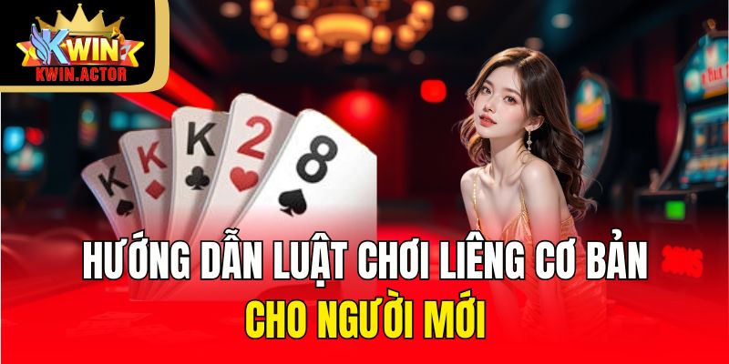 Bật Mí Mẹo Chơi Bài Liêng KWIN Giúp Bạn Làm Chủ Ván Bài 2 Hướng dẫn luật chơi liêng cơ bản cho người mới
