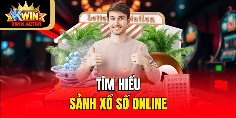 Xổ Số 1 Tìm hiểu sảnh Xổ Số online